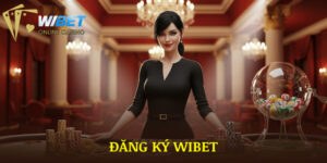 Đăng Ký WIBET